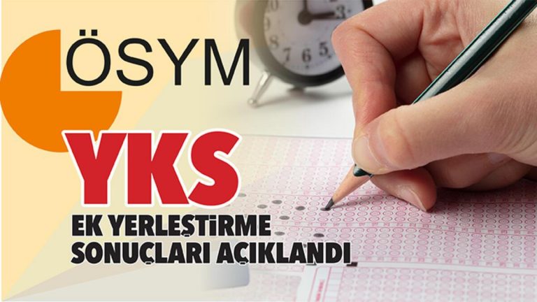 YKS ek yerleştirme sonuçları açıklandı