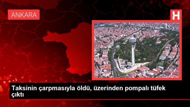 Taksinin çarpmasıyla öldü, üzerinden pompalı tüfek çıktı