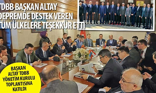 TDBB Lideri Altay Zelzelede Dayanak Veren Tüm Ülkelere Teşekkür Etti