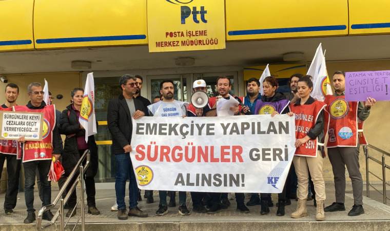 PTT’nin Haber Sen üyelerine verdiği ceza ve sürgünlere tepki